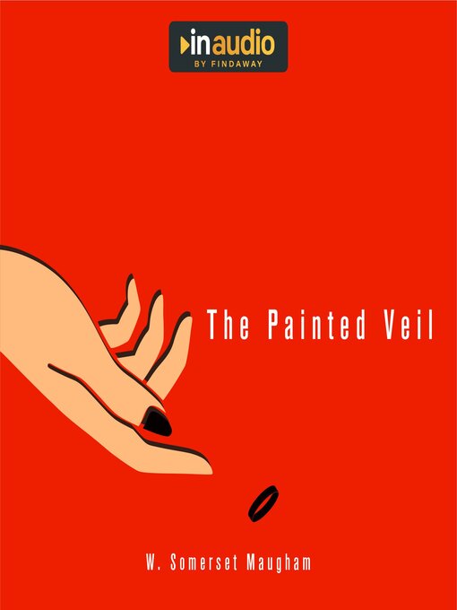 Title details for The Painted Veil by W. Somerset Maugham - Available